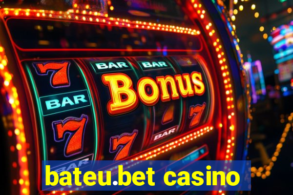 bateu.bet casino